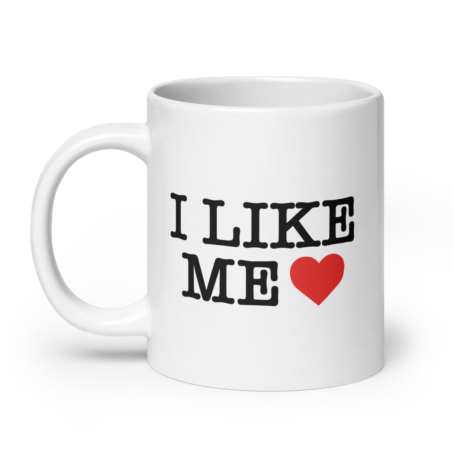 I Like Me <3 Mug